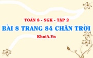 Bài 8 trang 84 Toán 8 Chân trời sáng tạo Tập 2
